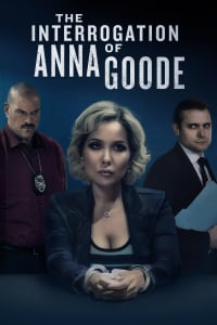 Poster for the movie "The Interrogation of Anna Goode"
